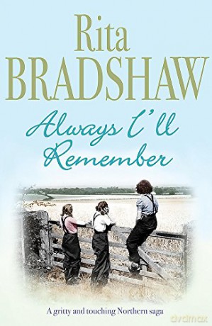 Always I'll Remember: A gritty and touching Northern saga - Rita Bradshaw [KSIĄŻKA]