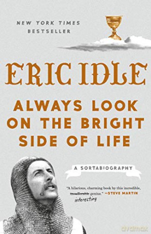 Always Look on the Bright Side of Life: A Sortabiography - Eric Idle [KSIĄŻKA]