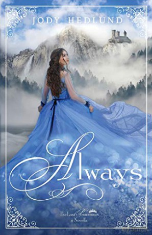 Always: A Lost Princesses Prequel Novella: A Lost Princesses Novella (The Lost Princesses) - Jody Hedlund [KSIĄŻKA]
