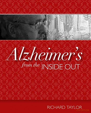 Alzheimer's from the Inside Out - Richard Taylor [KSIĄŻKA]