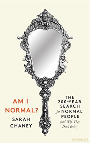 Am I Normal The 200-Year Search for Normal People (and Why They Don't Exist) - Sarah Chaney [KSIĄŻKA]