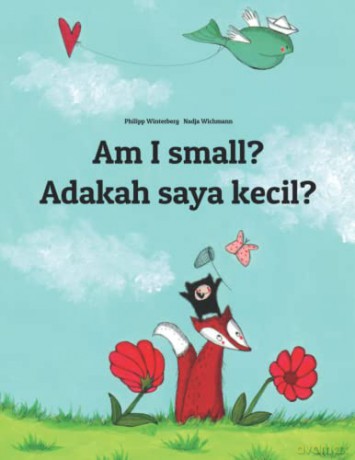 Am I smallAdakah saya kecil Children's Picture Book English-Malay (Bilingual Edition) (Bilingual Books (English-Malay) by Philipp Winterberg) - Philipp Winterberg [KSIĄŻKA]