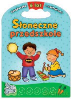 Słoneczne przedszkole 6 lat [KSIĄŻKA]