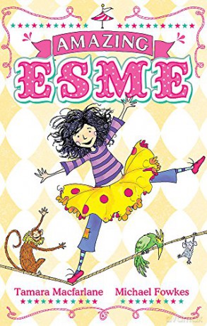 Amazing Esme: Book 1 - Tamara Macfarlane [KSIĄŻKA]