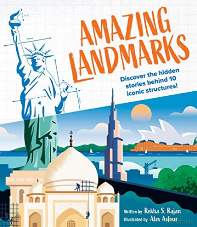 Amazing Landmarks: Discover the hidden stories behind 10 iconic structures! - Rekha S. Rajan [KSIĄŻKA]