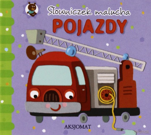 Słowniczek malucha. Pojazdy. [KSIĄŻKA]