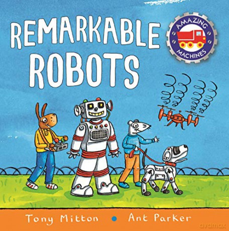 Amazing Machines: Remarkable Robots (Amazing Machines, 2) - Tony Mitton [KSIĄŻKA]