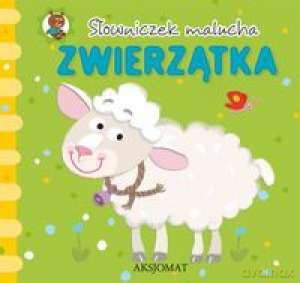 Słowniczek malucha. Zwierzątka. [KSIĄŻKA]