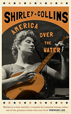 America Over the Water - Shirley Collins [KSIĄŻKA]