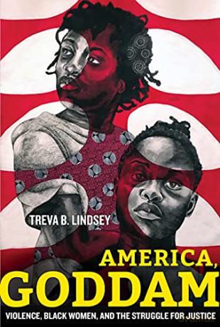 America, Goddam: Violence, Black Women, and the Struggle for Justice - Lindsey [KSIĄŻKA]