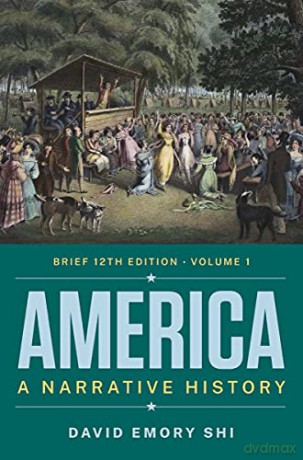 America: A Narrative History: Volume 1 - David E. Shi [KSIĄŻKA]