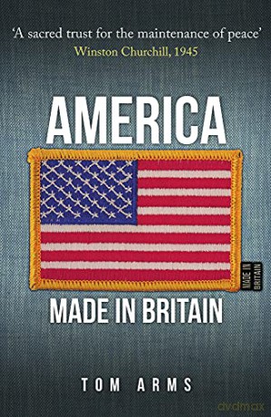 America: Made in Britain - Tom Arms [KSIĄŻKA]