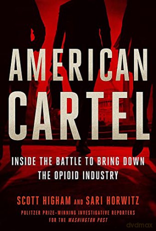 American Cartel: Inside the Battle to Bring Down the Opioid Industry - Sari Horwitz [KSIĄŻKA]