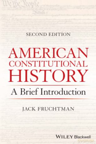 American Constitutional History: A Brief Introduction - Jack Fruchtman [KSIĄŻKA]