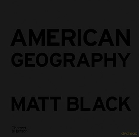 American Geography: A Reckoning with a Dream - Matt Black [KSIĄŻKA]