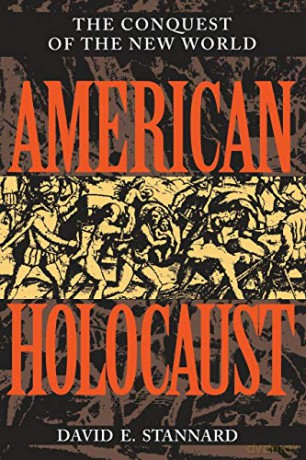 American Holocaust: The Conquest of the New World: Columbus and the Conquest of the New World (Revised) - David E. Stannard [KSIĄŻKA]