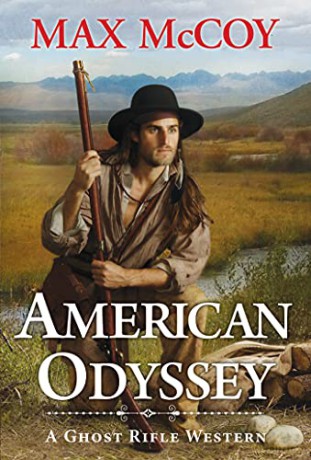 American Odyssey (A Ghost Rifle Western) - Max McCoy [KSIĄŻKA]