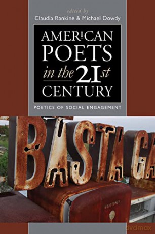 American Poets in the 21st Century: Poetics of Social Engagement - Michael Dowdy [KSIĄŻKA]