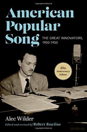 American Popular Song: The Great Innovators, 1900-1950 - Alec Wilder [KSIĄŻKA]