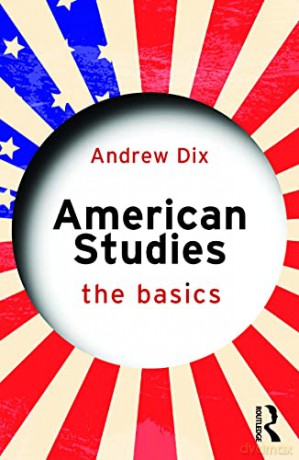 American Studies: The Basics - Andrew Dix [KSIĄŻKA]