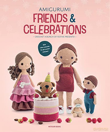 Amigurumi Friends and Celebrations: Crochet a Bunch of Festive Presents - Amigurumi.com [KSIĄŻKA]