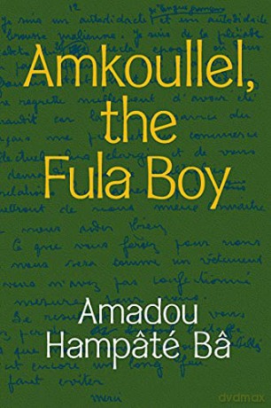 Amkoullel: The Fula Boy - Amadou Hampâté Bâ [KSIĄŻKA]