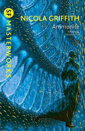 Ammonite: Nicola Griffith (S.F. MASTERWORKS) - Nicola Griffith [KSIĄŻKA]