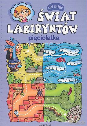 Świat labiryntów pięciolatka [KSIĄŻKA]