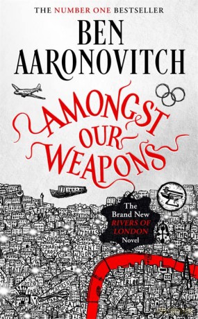Amongst Our Weapons: The Brand New Rivers Of London Novel - Ben Aaronovitch [KSIĄŻKA]