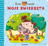 Świat malucha- Moje zwierzęta [KSIĄŻKA]