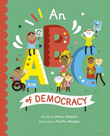 An ABC of Democracy (3) (Empowering Alphabets) - Nancy Shapiro [KSIĄŻKA]