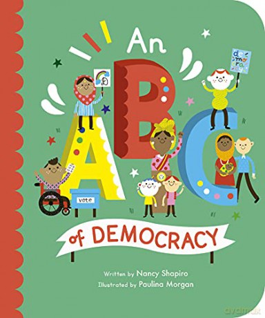 An ABC of Democracy (3) (Empowering Alphabets) - Nancy Shapiro [KSIĄŻKA]