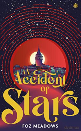 An Accident of Stars: Book I in the Manifold Worlds Series (Manifold Worlds, 1) - Foz Meadows [KSIĄŻKA]