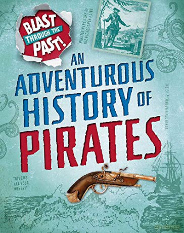 An Adventurous History of Pirates (Blast Through the Past) - Izzi Howell [KSIĄŻKA]