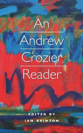 An Andrew Crozier Reader - Andrew Crozier [KSIĄŻKA]