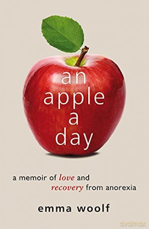 An Apple a Day: A Memoir of Love and Recovery from Anorexia - Emma Woolf [KSIĄŻKA]