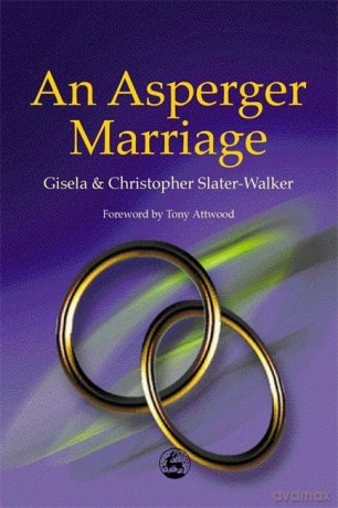 An Asperger Marriage - Gisela and Christopher Slater-Walker [KSIĄŻKA]
