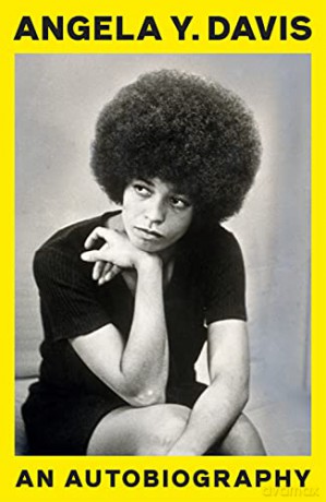 An Autobiography: Angela Y. Davis - Angela Y. Davis [KSIĄŻKA]