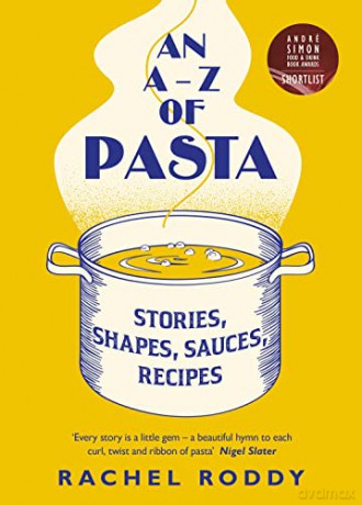 An A-Z of Pasta: Stories, Shapes, Sauces, Recipes - Rachel Roddy [KSIĄŻKA]