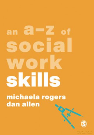 An A-Z of Social Work Skills (A-Zs in Social Work Series) - Michaela Rogers [KSIĄŻKA]