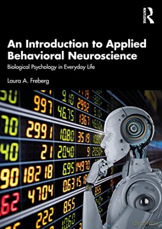 An Introduction to Applied Behavioral Neuroscience: Biological Psychology in Everyday Life - Laura A. Freberg [KSIĄŻKA]