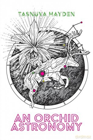 An Orchid Astronomy - Tasnuva Hayden [KSIĄŻKA]