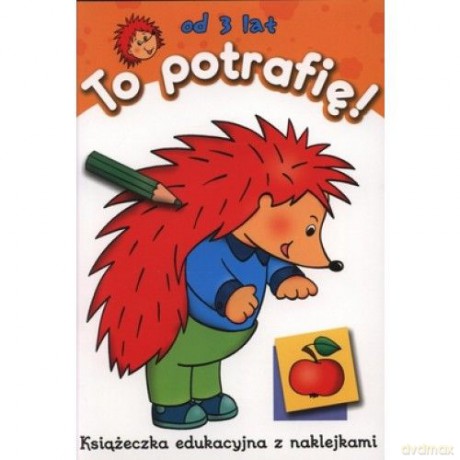 To potrafię - od 3 lat [KSIĄŻKA]