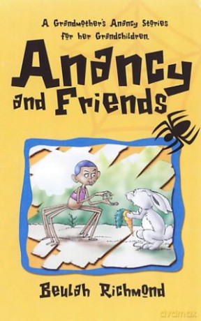 Anancy And Friends: A Grandmother's Anancy Stories for her Grandchildren - Richmond [KSIĄŻKA]