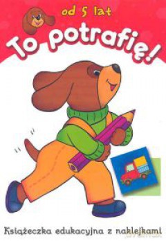 To potrafię - od 5 lat [KSIĄŻKA]