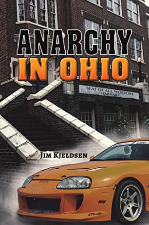Anarchy in Ohio - Jim Kjeldsen [KSIĄŻKA]