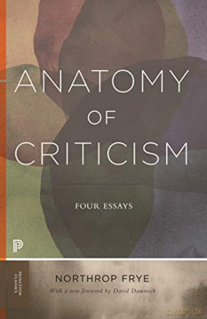Anatomy of Criticism: Four Essays: 70 (Princeton Classics, 70) - Northrop Frye [KSIĄŻKA]
