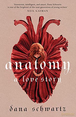 Anatomy: A Love Story: the must-read Reese Witherspoon Book Club Pick - Dana Schwartz [KSIĄŻKA]