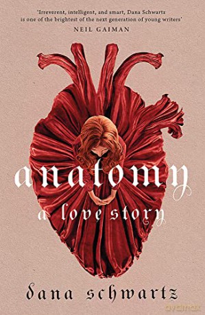 Anatomy: A Love Story: the must-read Reese Witherspoon Book Club Pick - Dana Schwartz [KSIĄŻKA]