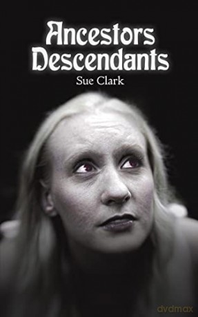 Ancestors Descendants - Sue Clark [KSIĄŻKA]
